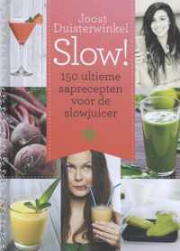 Slow!  -   150 ultieme saprecepten voor de slowjuicer