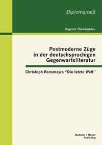 Postmoderne Zuge in der deutschsprachigen Gegenwartsliteratur