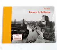 Roovers in Schiedam - Deel 1 De verstilde brandersstad