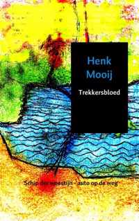 Trekkersbloed - Henk Mooij - Paperback (9789402132113)