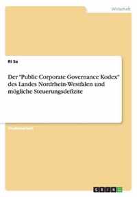 Der Public Corporate Governance Kodex des Landes Nordrhein-Westfalen und mögliche Steuerungsdefizite