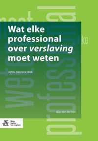 Wat elke professional over verslaving moet weten