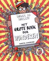 Waar is Wally  -   Waar is Wally - Het grote boek der wonderen