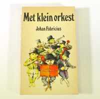 Met klein orkest - Johan Fabricius  ISBN 9025804608 14b