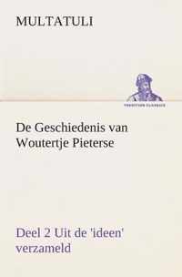 De geschiedenis van woutertje pieterse, deel 2 uit de 'ideen' verzameld