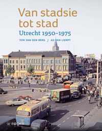 Van stadsie tot stad - Ad van Liempt, Ton van den Berg - Hardcover (9789462581869)