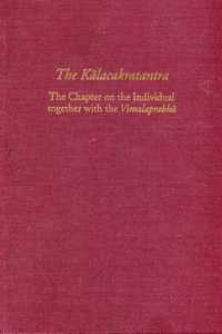 The Kalacakratantra - The Chapter on the Individual Together with the Vimalaprabha