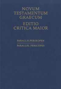 Novum Testamentum Graecum. Editio Critica Maior / Novum Testamentum Graecum - Editio Critica Maior, Parallelperikopen