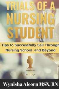 Trials of a Nursing Student