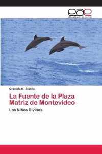 La Fuente de la Plaza Matriz de Montevideo