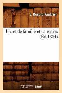 Livret de Famille Et Causeries, (Ed.1884)