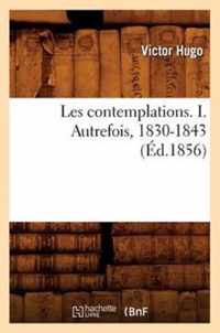 Les Contemplations. I. Autrefois, 1830-1843 (Ed.1856)