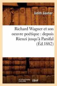Richard Wagner Et Son Oeuvre Poetique