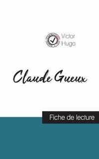 Claude Gueux de Victor Hugo (fiche de lecture et analyse complete de l'oeuvre)