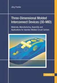 Three-Dimensional Molded Interconnect Devices (3D-MID)