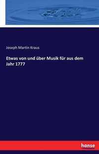 Etwas von und uber Musik fur aus dem Jahr 1777