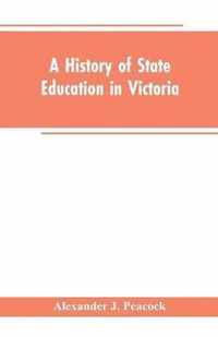 A History of State Education in Victoria