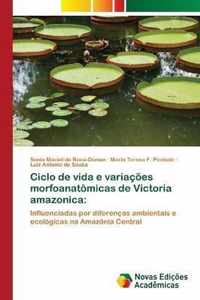 Ciclo de vida e variacoes morfoanatomicas de Victoria amazonica
