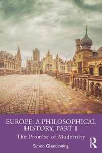 Europe: A Philosophical History, Part 1