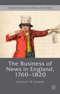 The Business of News in England 1760 1820
