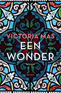 Een wonder - Victoria Mas - Hardcover (9789000386062)