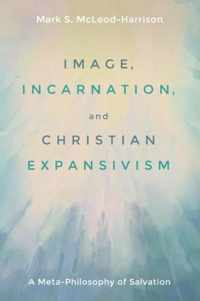 Image, Incarnation, and Expansivism