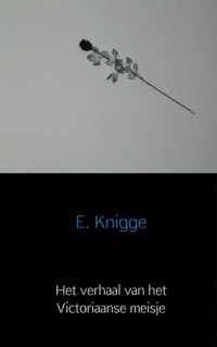 Het verhaal van het Victoriaanse meisje - E. Knigge - Paperback (9789402116212)