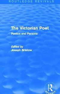 The Victorian Poet (Routledge Revivals): Poetics and Persona