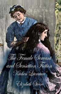 The Female Servant and Sensation Fiction