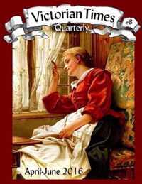 Victorian Times Quarterly #8