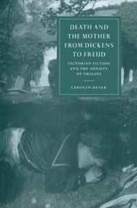 Death and the Mother from Dickens to Freud