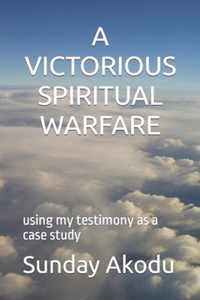 A Victorious Spiritual Warfare