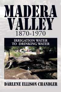Madera Valley 1870-1970