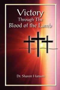 Victory Through the Blood of the Lamb