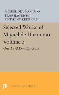Selected Works of Miguel de Unamuno, V3 - Our Lord Don Quixote