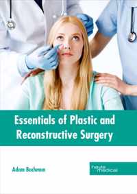 Essentials of Plastic and Reconstructive Surgery