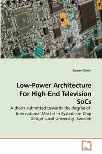 Low-Power Architecture For High-End Television SoCs