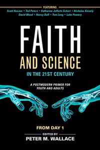 Faith and Science in the 21st Century