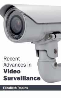 Recent Advances in Video Surveillance