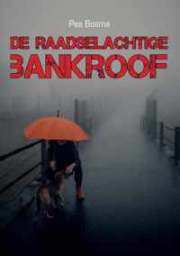 De raadselachtige bankroof