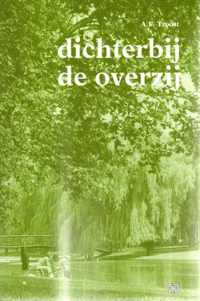 Dichterbij de Overzij