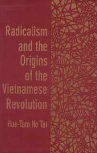 Radicalism & the Origins of the Vietnamese Revolution (Paper)