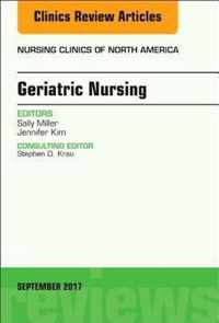 Geriatric Syndromes, An Issue of Nursing Clinics