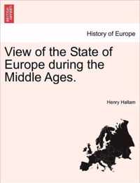 View of the State of Europe during the Middle Ages.