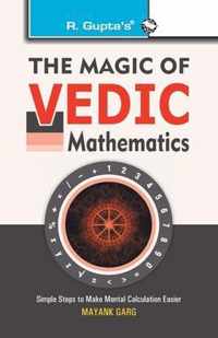 The Magic of Vedic Mathematics