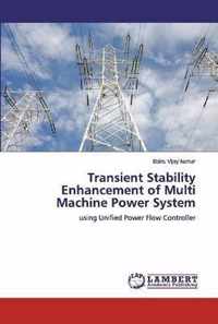 Transient Stability Enhancement of Multi Machine Power System