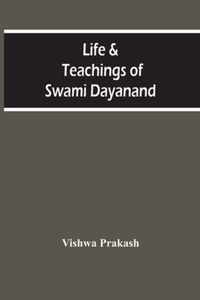 Life & Teachings Of Swami Dayanand