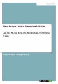 Apple Music Report. An underperforming Giant