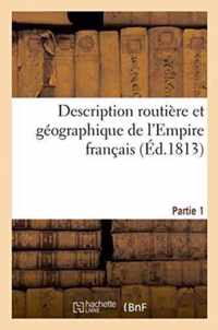 Description Routiere Et Geographique de l'Empire Francais Partie 1