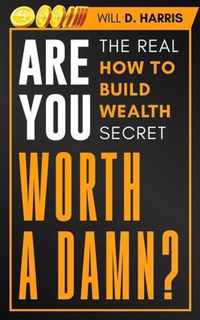 Are You Worth a Damn?